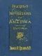 [Gutenberg 52357] • Henry Irving's Impressions of America / Narrated in a Series of Sketches, Chronicles, and Conversations